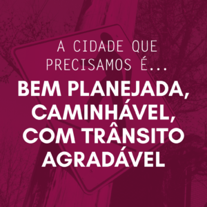Bem Planejada, caminhável e com trânsito agradável
